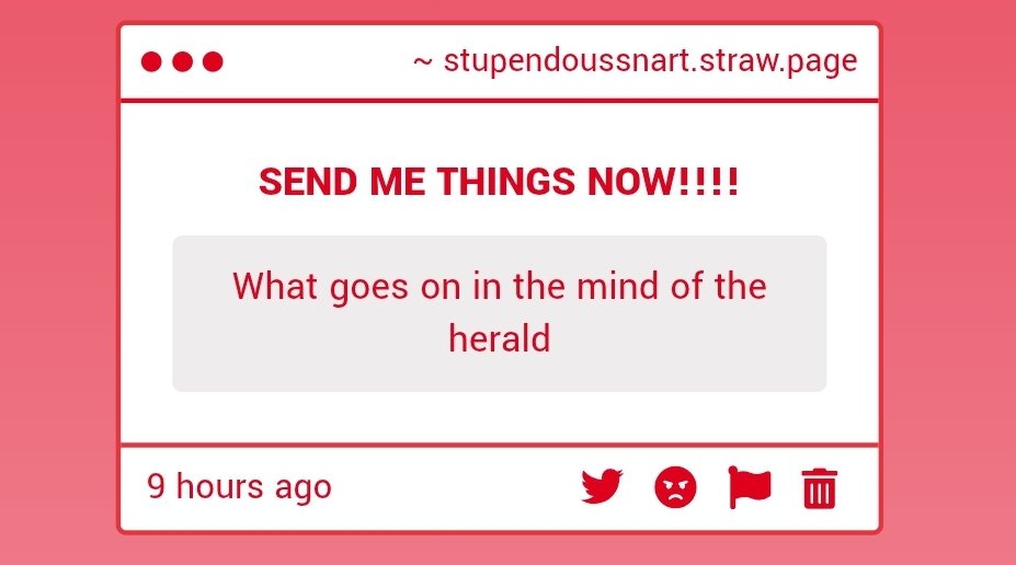 Nothing

Not a single thing

(Also what person is here asking so many questions about the herald gaw damn)
