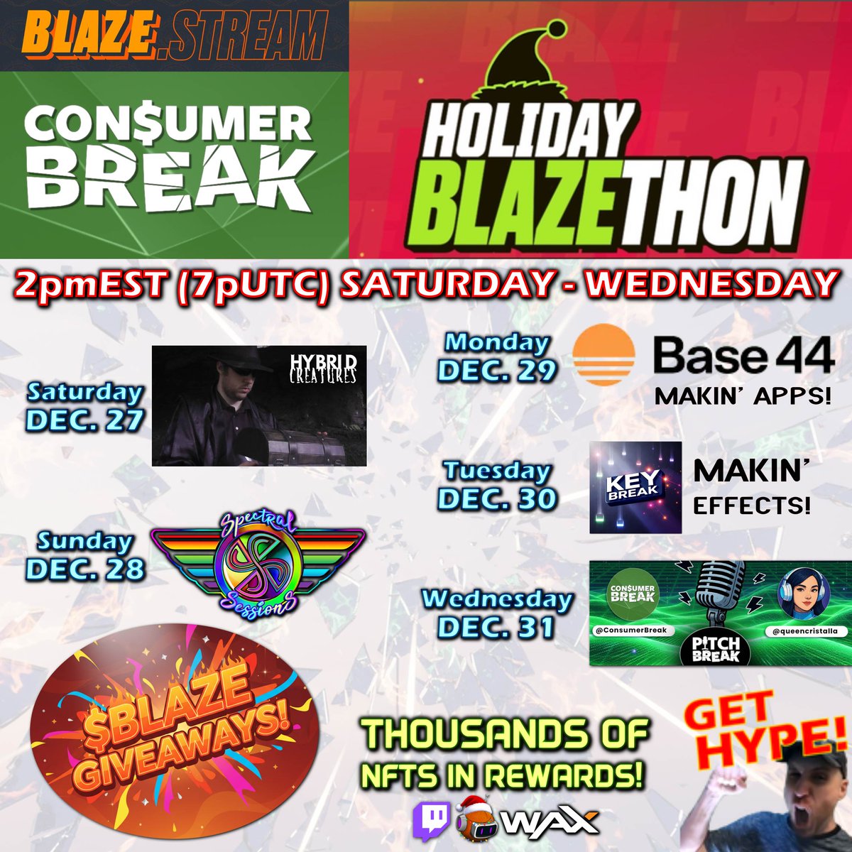 ConsumerBreak's tweet image. 🎅 HOLIDAY BLAZETHON on @blaze_stream!🎆
Starting 2pEST (7pUTC) EVERYDAY Saturday-Wednesday!

Follow and tune in:
🔥blaze.stream/consumerbreak 
📺twitch.tv/consumerbreak

SCHEDULE:
✨ SAT 12/27 – @hybrid_creature CHEST DROP + @MisterNatMan video watch party
🌈 SUN 12/28 – Spectral…