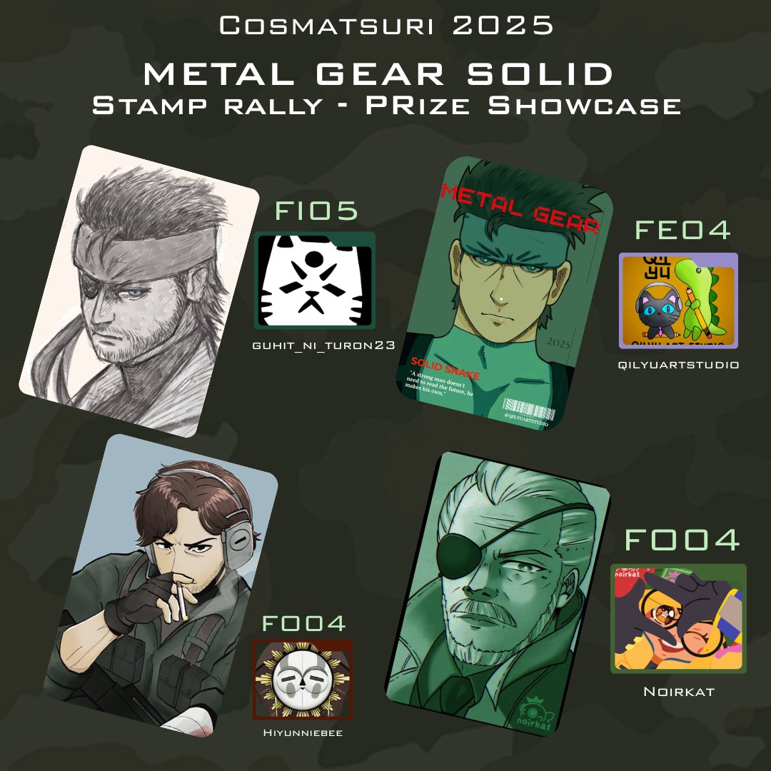 Kept you waiting, huh? Come join our Metal Gear Solid Stamp rally this #CosMatsuri2025 and nab these photocards of the different Snakes made by our wonderful participating artists:

<a href="/guhitNITuron23/">TURON23</a> 
<a href="/QilyuArtStudio/">qilyu art studio</a> 
<a href="/noirkat/">Kａt 🧜🏼‍♀️|FO04 Cosmatsu✨🐬🐟✨</a> 

#stamprally #FanfairAtCosplayMatsuri2025