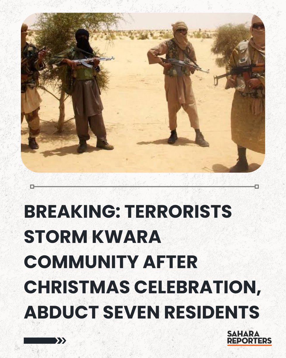 BREAKING: Terrorists Storm Kwara Community After Christmas Celebration, Abduct Seven Residents, Injure Others | Sahara Reporters bit.ly/49t8Wb8