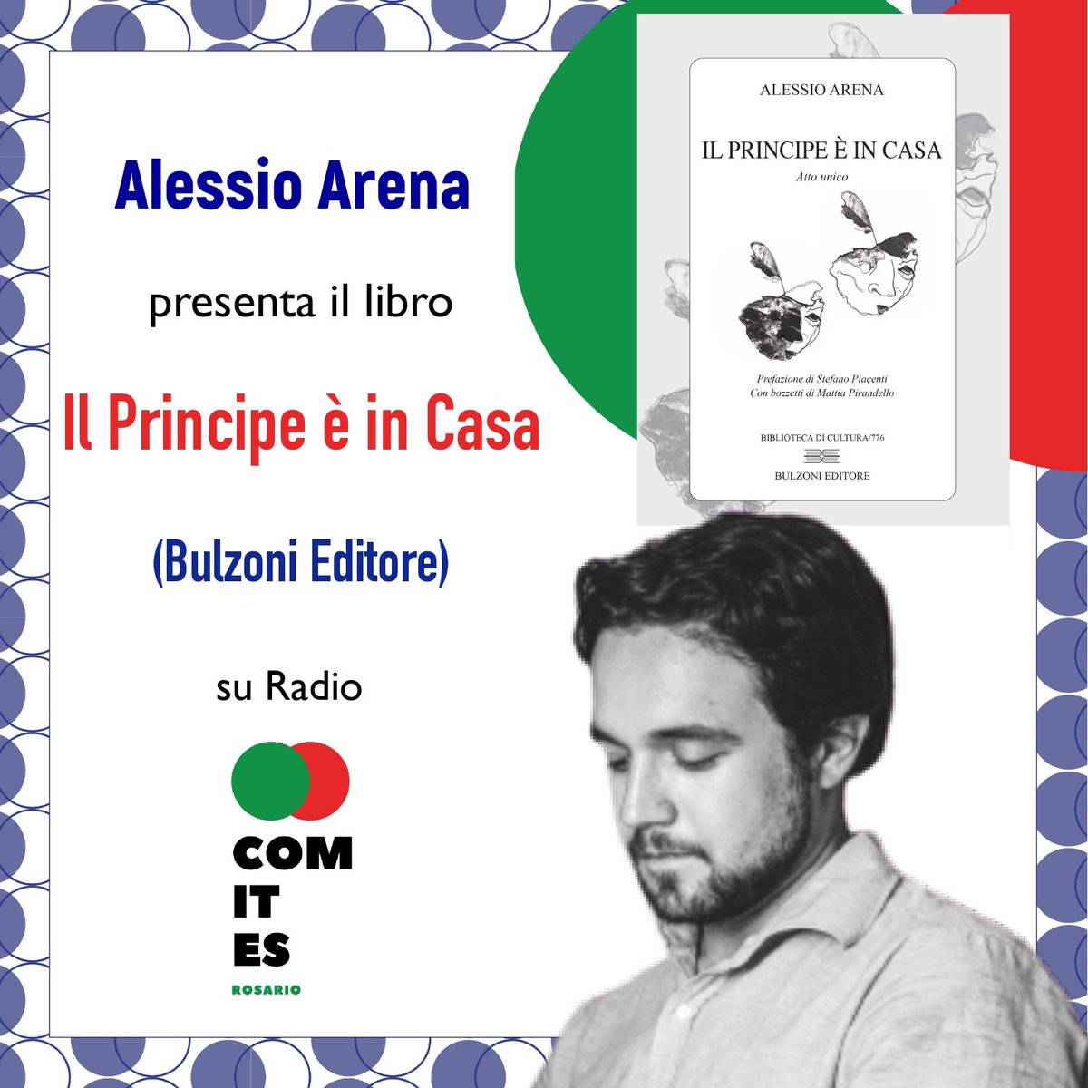 Oggi e domani in Argentina sarà trasmessa la presentazione del mio nuovo libro, “Il Principe è in Casa” (Bulzoni), dalla radio del Comitato degli Italiani all’Estero di Rosario.

Su comitesros.org.ar sabato alle 18:00 e domenica alle 09:00 (ora argentina).

Ph. F. Domilici