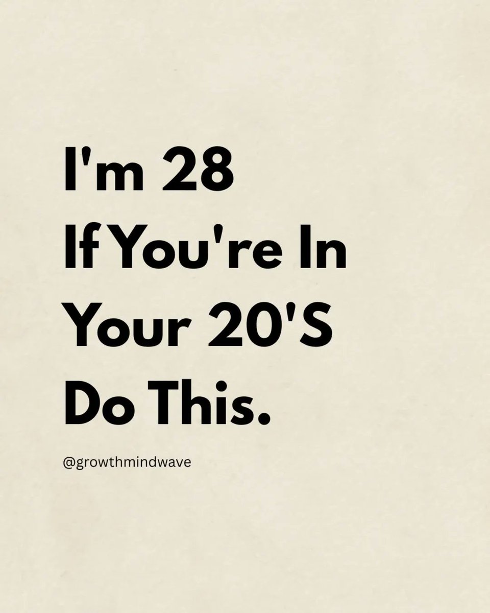 I' m 28 If you are in Your 20's Do This.

-Thread-