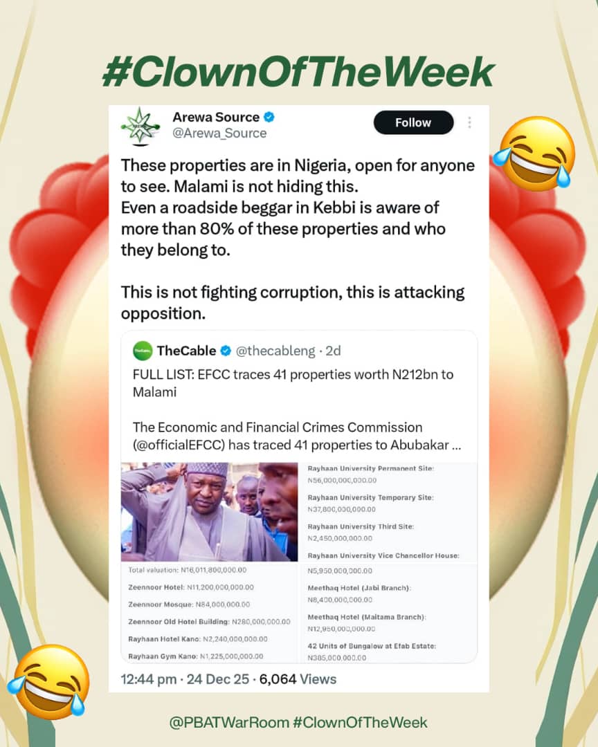 PBATWarRoom's tweet photo. "As long as the properties are open for all to see, they are not proceeds of CORRUPTION and MONEY LAUNDERING."

— Says @Arewa_Source, our esteemed #ClownOfTheWeek 🤦🏾‍♂️ https://t.co/BNQ5kzY2kb
