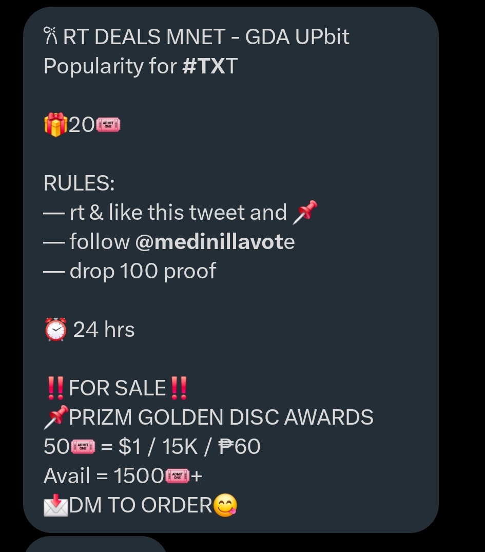 𐙚 RT DEALS MNET - GDA UPbit Popularity for #TXT 

🎁20🎟 

RULES:
— rt &amp; like this tweet and 📌
— follow <a href="/medinillavote/">medinilla vote</a> 
— drop 100 proof

⏰ 24 hrs

‼️FOR SALE‼️
📌PRIZM GOLDEN DISC AWARDS
50🎟 = $1 / 15K / ₱60
Avail = 1500🎟+
📩DM TO ORDER😋