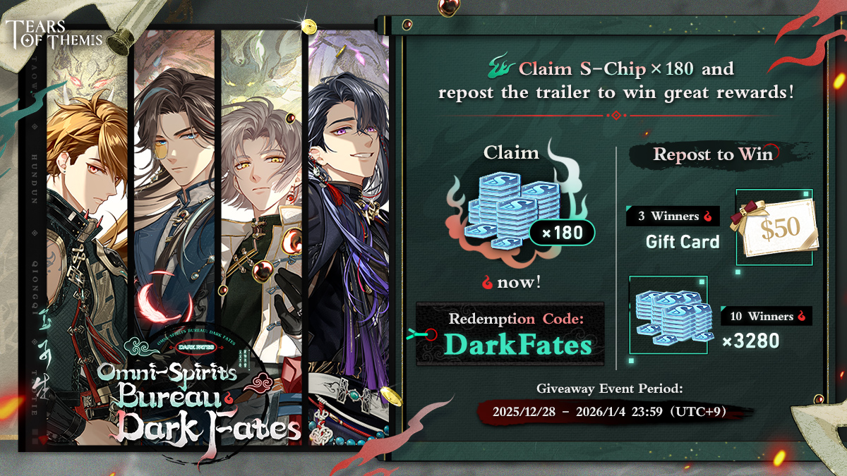 TearsofThemisEN's tweet image. ⚡ Omni-Spirits Bureau: Dark Fates Event Trailer Release Bonus

⭐ S-Chip ×180, Stellin ×18888⭐
✦ Redemption Code: DarkFates
✦ Valid until: 2026/1/23 23:59 (UTC+9)
✦ Redeem at: hoyo.link/69gtkJ7Q5

✦ Japanese dubbed trailer: youtu.be/pAMJxKlqECY

#TearsOfThemis