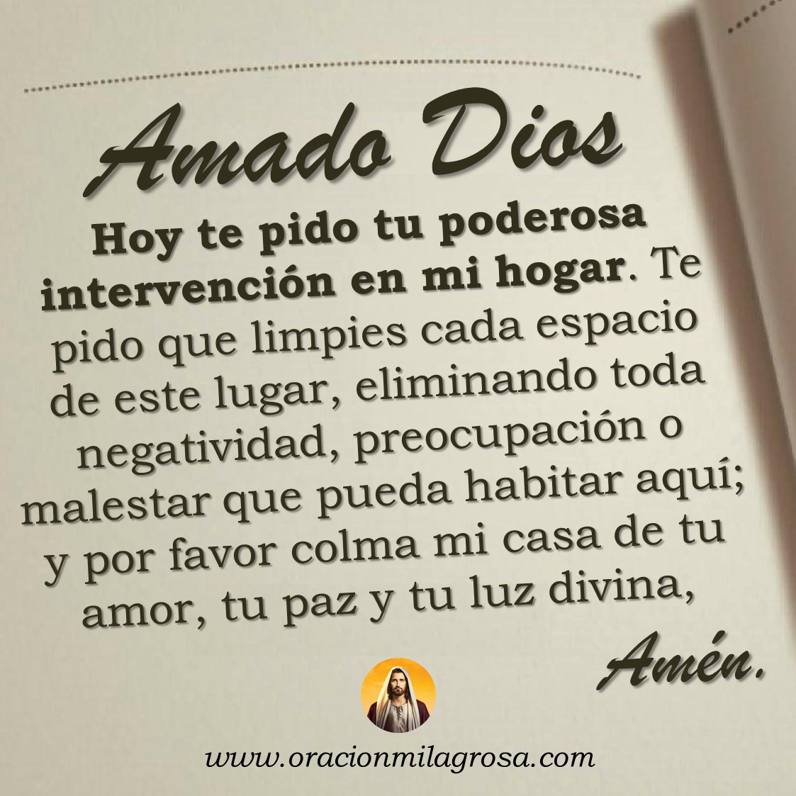 ORACIÓN DE LIMPIEZA, PROTECCIÓN Y BENDICIÓN PARA TU HOGAR: Haz esta oración para pedir a DIOS que sea el guardián y proveedor de tu hogar, que libre tu casa de todo mal y que la colme con salud, bienestar, bendición y prosperidad.

Haz esta oración en: oracionmilagrosa.com/2017/04/hogar.… ✨