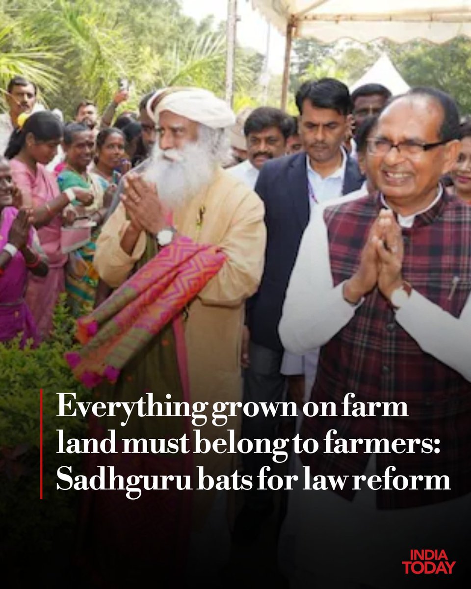 Spiritual leader Sadhguru Jaggi Vasudev on Saturday called for sweeping reforms in India’s agricultural laws, asserting that “everything grown on agricultural land must belong to farmers” and urging Union Agriculture Minister Shivraj Singh Chouhan to amend what he described as