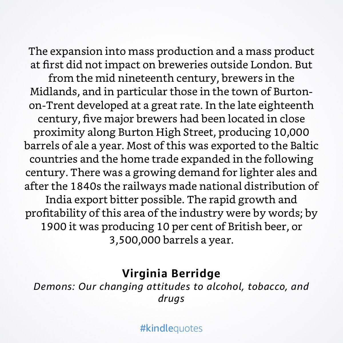 ‘From the mid nineteenth century, brewers in the Midlands, and in particular those in the town of Burton-on-Trent developed at a great rate’