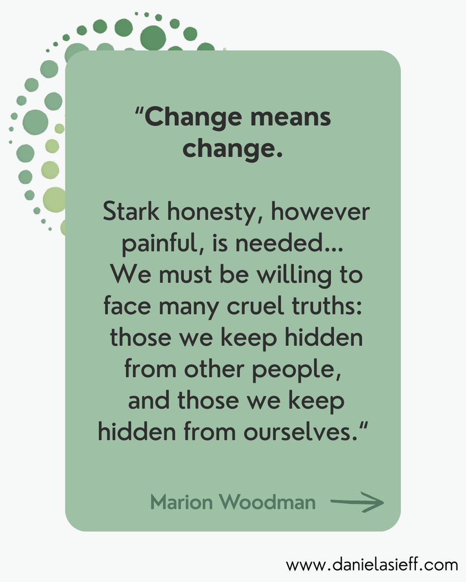 DanielaSieff's tweet photo. These words from Marion Woodman always strike a chord, and in particular, they come to mind as I approach the New Year and reflect on change.

“Change means change. Stark honesty, however painful, is needed... We must be willing to face many cruel truths”

#MarionWoodman https://t.co/msuNTyAZVF