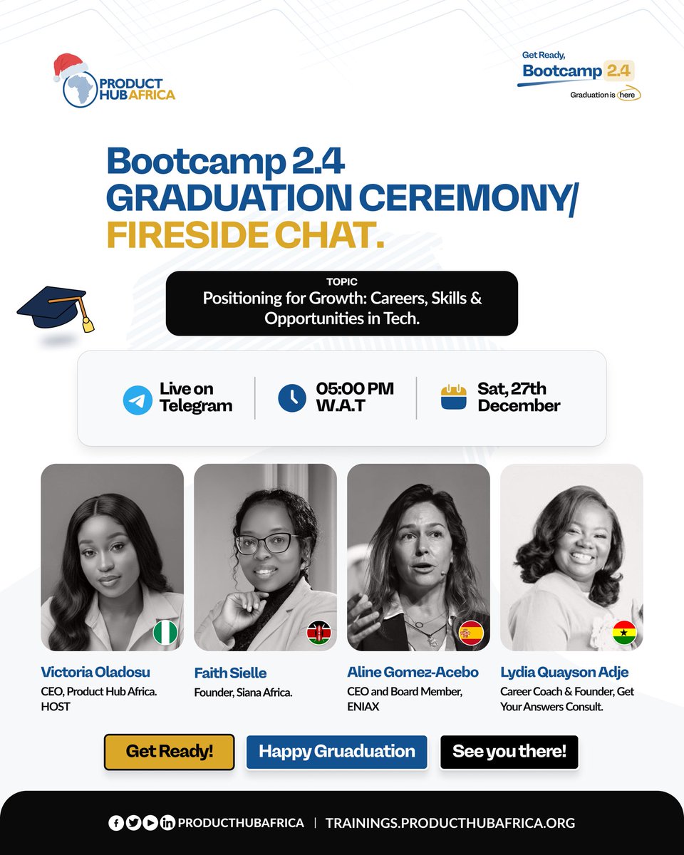 ProductHubAfri's tweet photo. Bootcamp 2.4 isn't just ending, it's launching the next generation of tech leaders.
Join us for a powerful Fireside Chat on Positioning for Growth: Careers, Skills & Opportunities in Tech with women shaping the future of work across Africa and beyond.
Live on Telegram
Sat, 27th December 5:00 PM WAT
This isn't a goodbye, it's a graduation into greatness.
#Bootcamp24 #ProductHubAfrica #TechGraduation #MeAndTheeSeries #moore