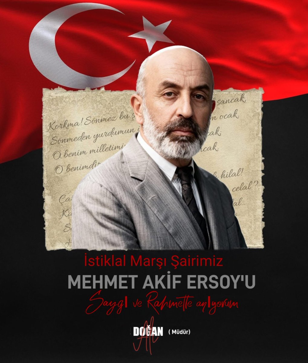 “Elbette bir gün toprak, toprak derler;
ama o toprak, imanla yoğrulmuş bir vicdan ister.”
“Allah bu millete bir daha İstiklal Marşı yazdırmasın.”

İstiklal Marşı Şairimiz, 
Mehmet Âkif Ersoy’u,
vefatının yıl dönümünde saygı, rahmet ve minnetle anıyorum. 🇹🇷
Ruhu şad olsun!