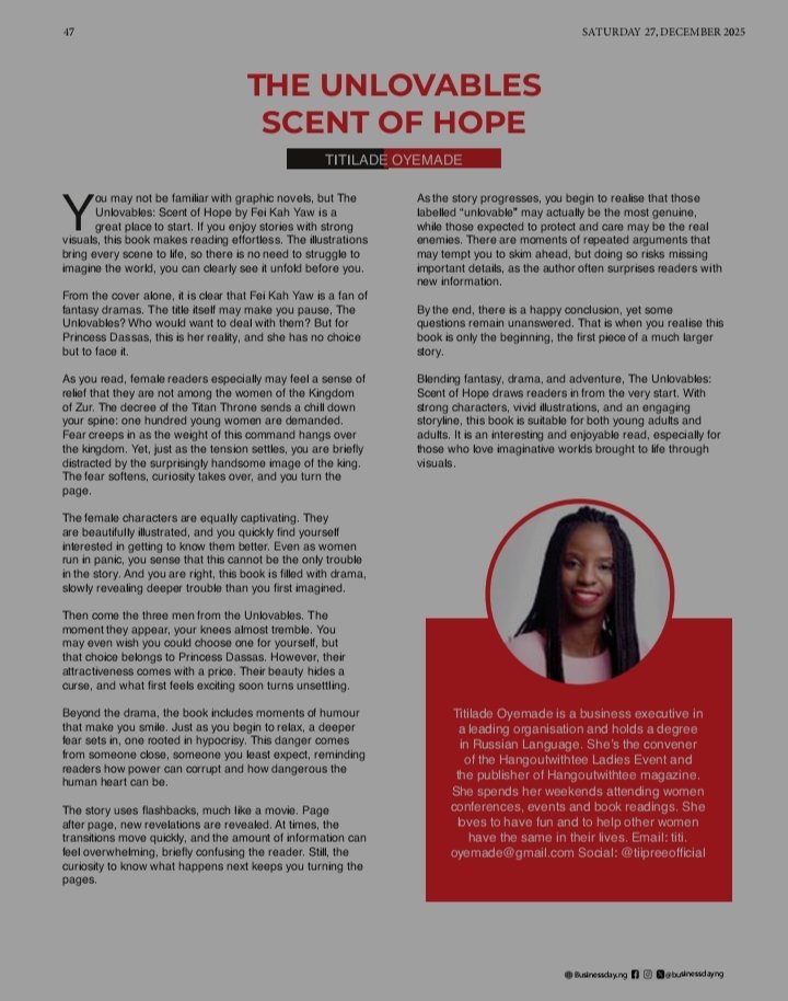 Title: The Unlovables Scent of Hope
Author: Fei Kah Yaw
Year of Publication: 2025
Number of Pages: 142
Category: Graphic Novel
Go here to read the review: businessday.ng/bd-weekender/a…