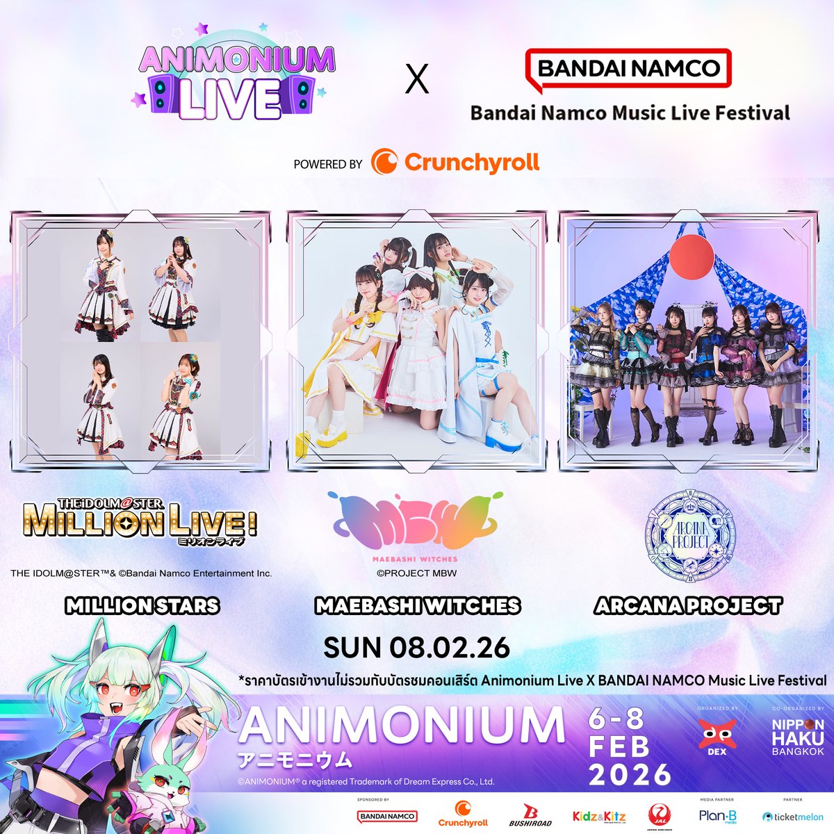 bnmlglobal's tweet image. ✨BANDAI NAMCO MUSIC LIVE FESTIVAL x ANIMONIUM LIVE powered by Crunchyroll✨

A full-scale Anisong Idol Festival featuring ARCANA PROJECT, Maebashi Witches and MILLIONSTARS

📅 Feb 8, 2026 (Sun)
📍 ANIMONIUM 2026 @ Siam Paragon 5F
🎫 Tickets: ticketmelon.com/th/ANIMONIUM/A…