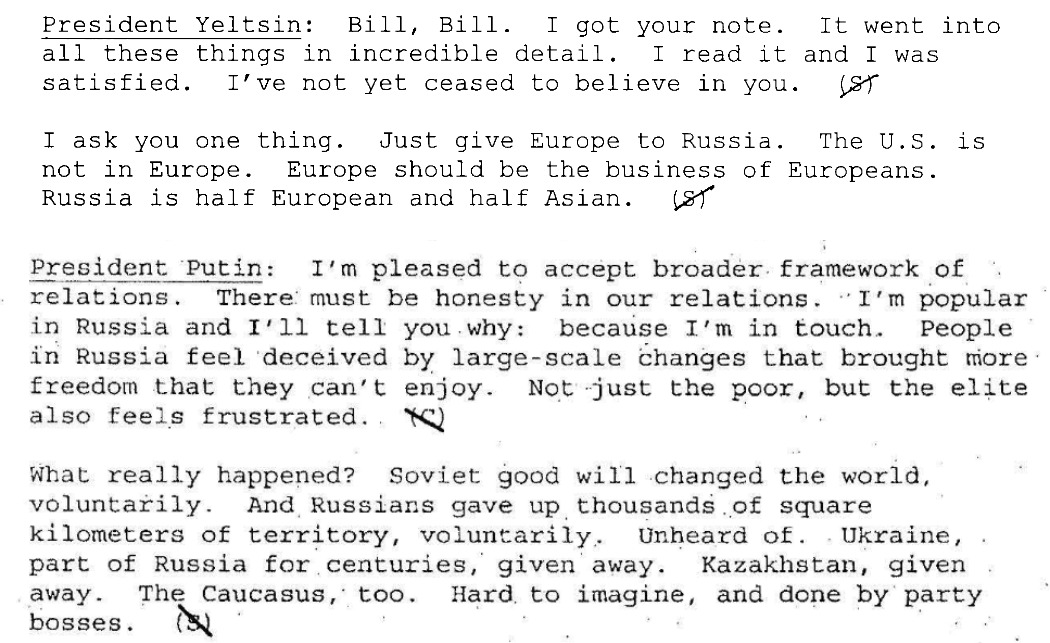 Here we have Yeltsin's conversation with Clinton in Nov 19, 1999 and Putin's conversation with Bush in Jun 16, 2001. What can be discerned from this?

1. Both Yeltsin and Putin regret the loss of the empire status for Russia. Not Soviet communism, mind you, but the global
