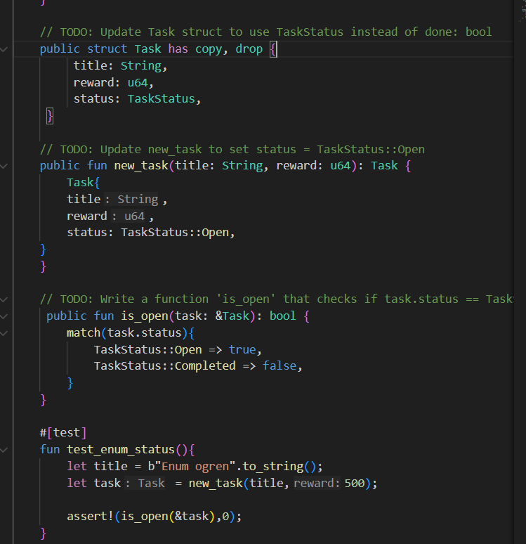 Day 9 / 21 #SuiChallenge ✅

Bounty Board project update:

Replaced bool with Enums 🏗️

Used match expressions 🛡️

Unit Tests: PASS 🧪

Move 2024 makes the code so much cleaner! 🚀

#Sui #Move #Web3 #Blockchain #developer