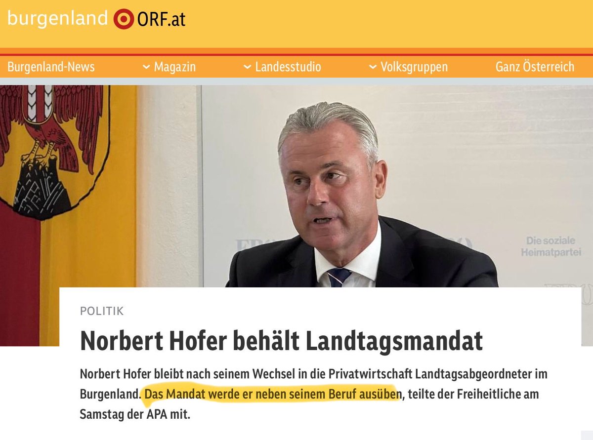 Es beruhigt ungemein, dass Norbert Hofer nach seinem (mutmaßlich) hochdotierten Wechsel in die Privatwirtschaft nicht auf das Körberlgeld von 7.500,00 Euro monatlich für sein burgenländisches Landtagsmandat verzichtet, das er „nebenher“ ausüben will.