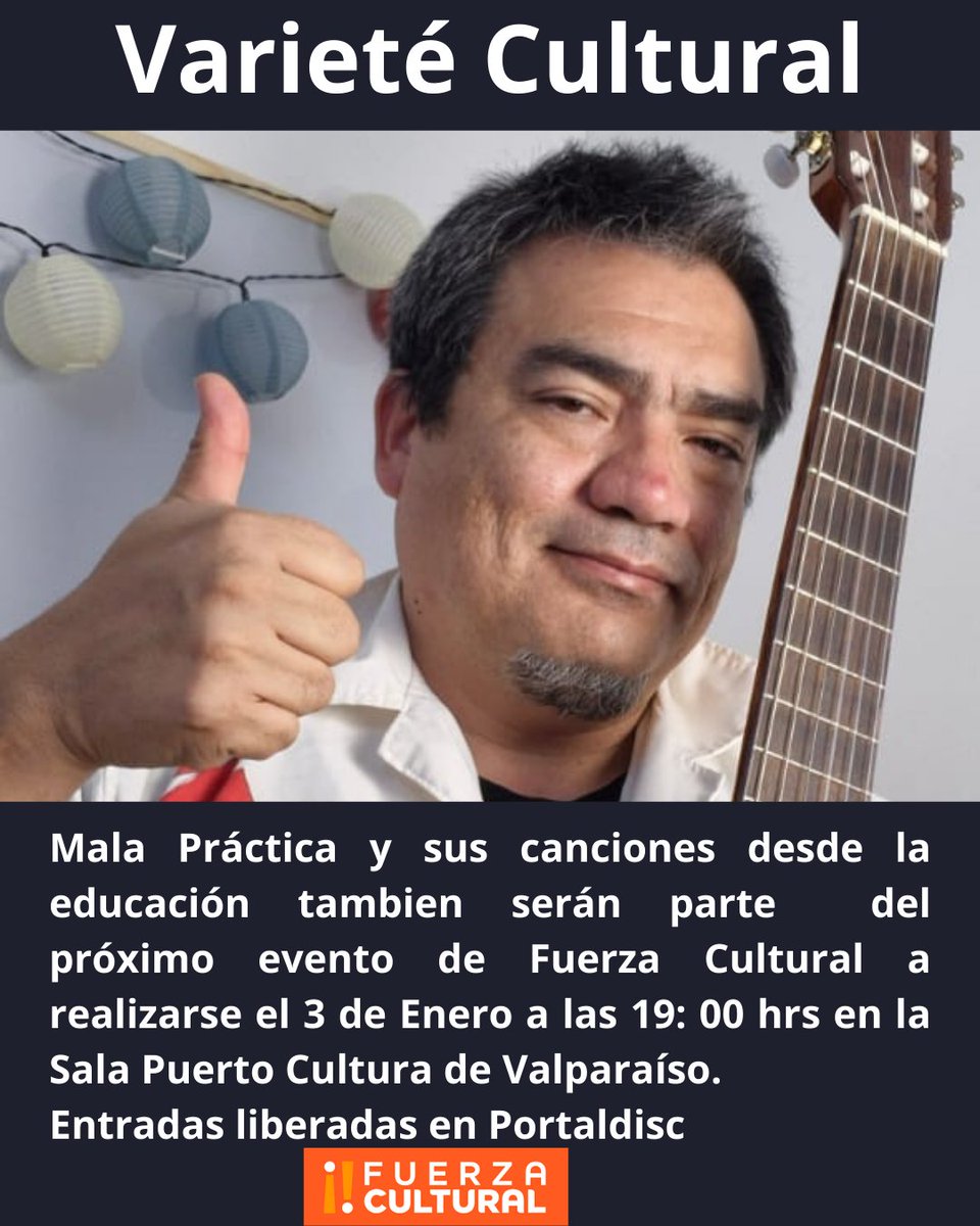 Mala Práctica y sus canciones desde la educación también serán parte del próximo evento de Fuerza Cultural a realizarse el sábado 3 de enero a las 19:00 hrs en la Sala Puerto Cultural de Valparaíso.
Entradas liberadas en Portaldisc o