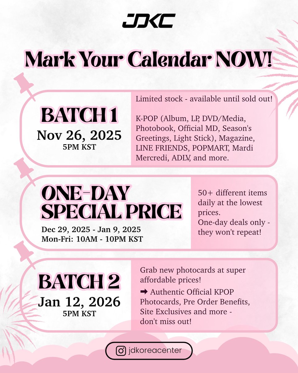 jdkoreacenter's tweet photo. 🛍 JDKC CLEARANCE SALE 🛍 

Exciting updates and new promotion added 🫶
Mark your calendar now! 

🗓 Batch 1
Nov 26, 2025 | 5 PM KST
🛒 KPOP (Album, LP, DVD/Media, Photobook, Official MD, Season's Greetings, Light Stick), Magazine, LINE FRIENDS, POPMART, Mardi Mercredi, ADLV, and more. 

🗓 Batch 2 (Updated)
Jan 12, 2026 | 5 PM KST
🛒 Authentic Official KPOP Photocard, POB, Site Exclusives, and more. 

🗓 [NEW!] ONE-DAY SPECIAL PRICE
Dec 29, 2025 - Jan 9, 2025
Monday to Friday only | 10 AM - 10 PM KST
Over 50 different items available daily at the lowest prices! 

Full details & Order Form Links:
https://t.co/RmHgFUkF0F 

➖️ 

𝐉𝐃𝐊𝐂 𝐆𝐋𝐎𝐁𝐀𝐋 𝐄𝐬𝐭. 𝟐𝟎𝟏𝟖 🇰🇷
𝘎𝘭𝘰𝘣𝘢𝘭 𝘚𝘩𝘪𝘱𝘱𝘪𝘯𝘨✈️ 

📧  jdkoreacenter@gmail.com
📱 KakaoTalk: @jdkoreacenter
🕒 Customer Service: Mon - Fri | 10:00 - 18:00 KST 

#JDKCGlobal #kpopstore #kpopsupplier #kpopwholesale #kpopshop #personalshopper #personalshopping #proxybuyingkorea #personalshopperkorea