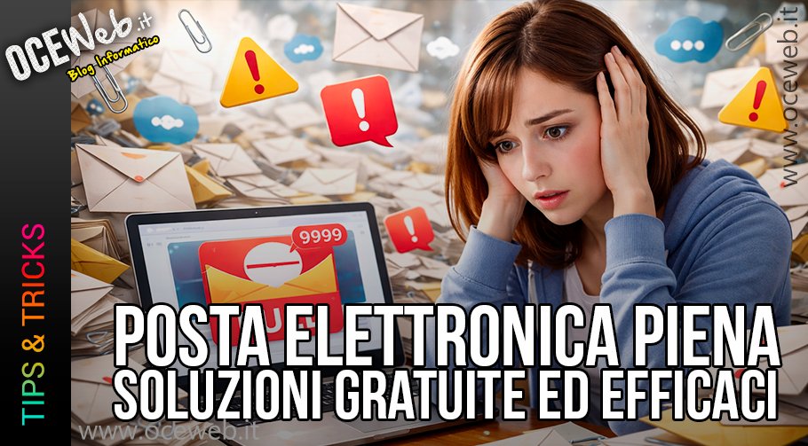 📩 Casella di posta elettronica piena?
Pagare non è sempre la soluzione.

Pulizia, archiviazione e gestione intelligente possono risolvere il problema senza cambiare indirizzo email.

👉 oceweb.it/2025/12/27/cas…

#Email #TechTips #OCEWeb #PostaElettronica #EmailManagement #ITTips