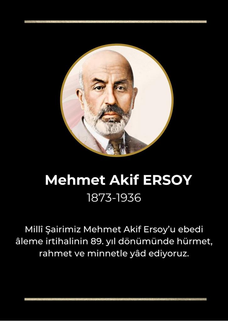İstiklâl Marşı’mızın şairi Mehmet Âkif Ersoy’u, vatan ve özgürlük mücadelesiyle vefatının 89. yıl dönümünde rahmetle anıyoruz.