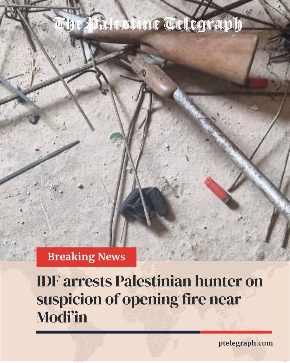 PTelegraphNews's tweet image. Israeli forces arrest a Palestinian hunter suspected of firing shots near Modi’in, sparking renewed security alert across the West Bank.  

#ThePalestineTelegraph #Israel #Palestine #Modiin #IDF

Read More: ptelegraph.com