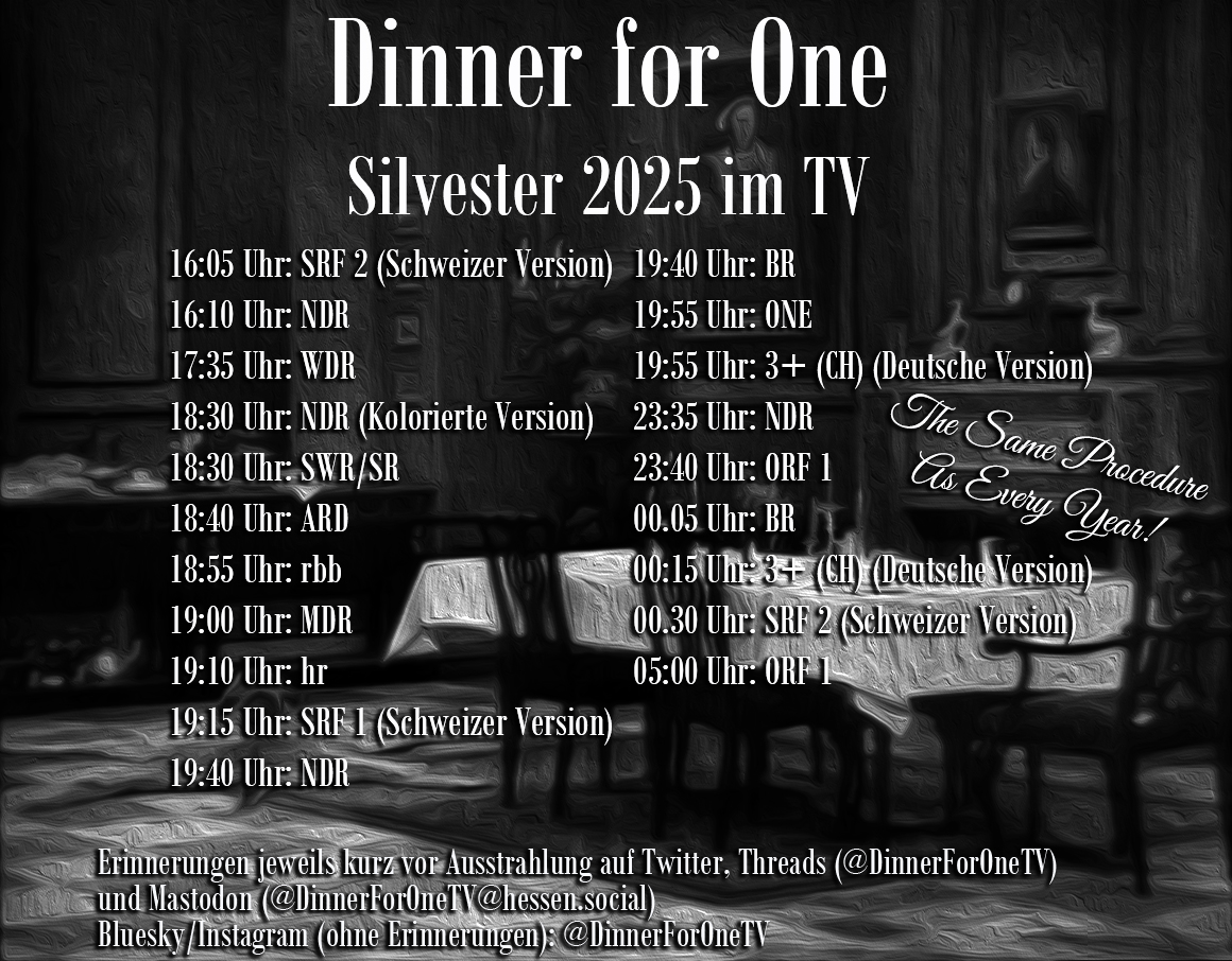 DinnerforOneTV's tweet image. 20 Mal läuft "Dinner for One" zum #Jahreswechsel auf Sendern aus D, A und CH. Erinnerungstweets gibt's morgen wieder hier vor jeder Ausstrahlung.  

#DinnerForOne #SameProcedureAsEveryYear #Silvester #Silvester2025 #FreddieFrinton #MissSophie #Feuerwerk #happynewyear #wwds #tilt