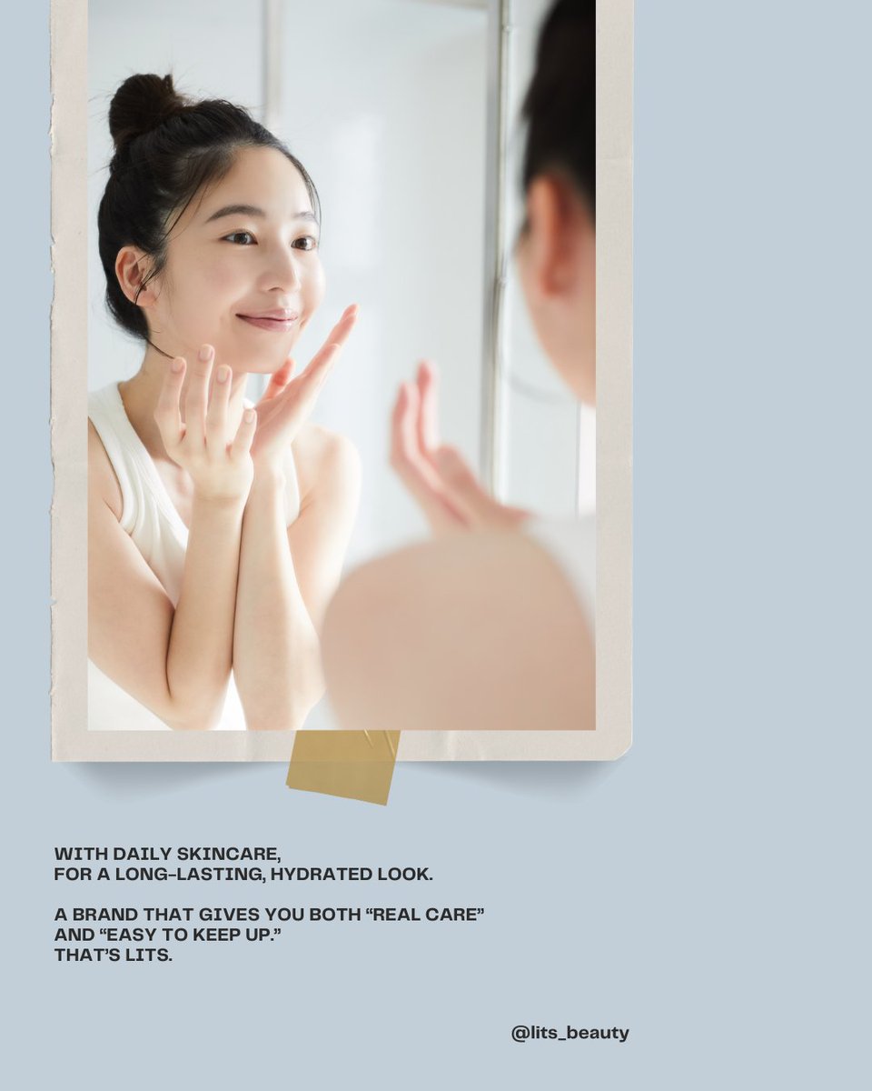毎日のスキンケアは、
きれいになるためだけじゃなくて、
自分と向き合う小さな時間。

続けることで、
肌の印象も、気持ちも、少しずつ整っていく。
その積み重ねが、きっと新しい自分をつくっていく✨
lits.jp