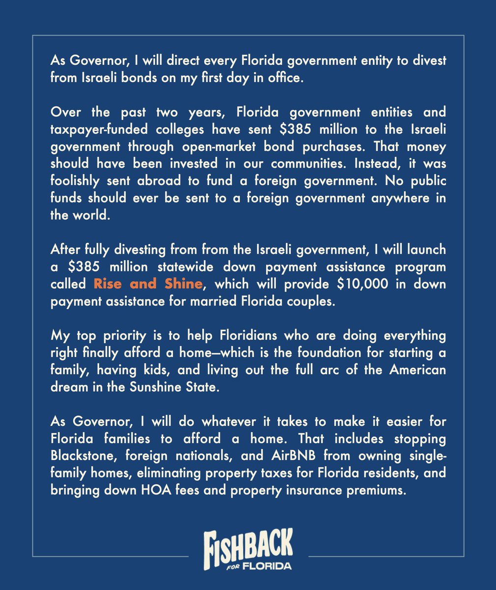 j_fishback's tweet image. As Florida Governor, I will divest the entire $385 million currently invested in Israeli government bonds and launch a $385 million down payment assistance program to help married Florida couples buy their first home.