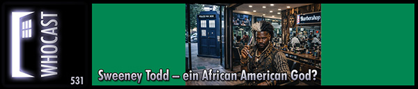 Alle brav gewesen... :)

Whocast #531 – Sweeney Todd – ein African American God?

whocast.de/2025/12/27/who…

#homeforwhovians