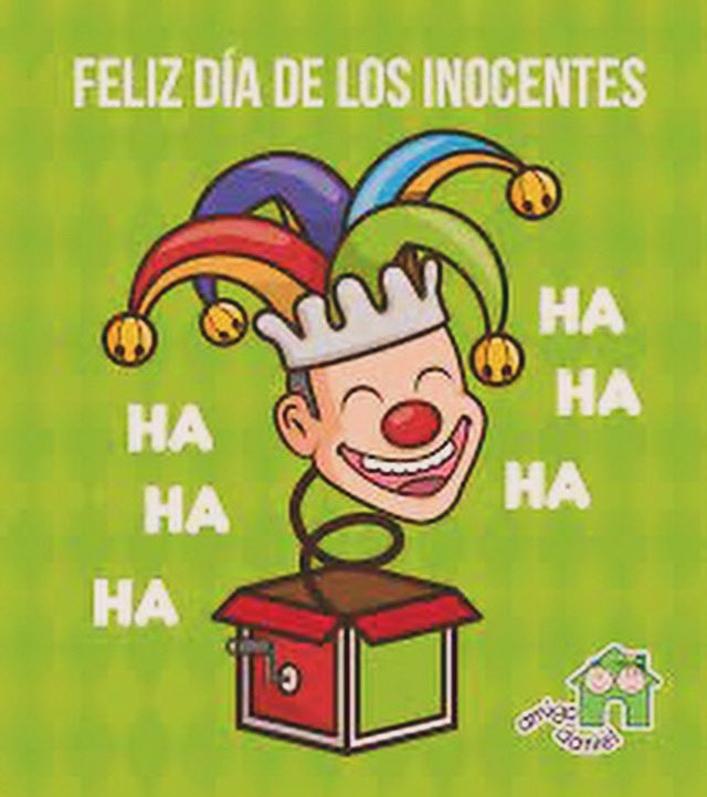 Morgen 28/12. PAS OP IN SPANJE!
Op 28 december wordt namelijk ´1-april´ gevierd. Dit heet in Spanje de Dag van de Onschuldige Heilige of "Día de los Santos Inocentes". Op deze dag halen de Spanjaarden grappen uit en verschijnen er rare en absurde berichten in de krant.