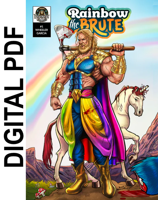 A fun romp through the Rainbow filled fantasy realm.  Full of sarcasm, and created in the Wheeler's spare time to make a point!  Check it out!

Rainbow The Brute #1 Digital — Divinity Comics

divinitycomics.com/products/rainb…

Follow <a href="/MindyWheelerArt/">Mindy Wheeler</a> and <a href="/SlumLordWheeler/">Mike Wheeler</a> for more fun