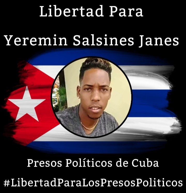 🇨🇺 Vamos a visibilizar los presos políticos menos conocidos. Libertad para Yeremin Salsines Janes. Su unico delito fue pedir libertad. No lo dejemos solo.