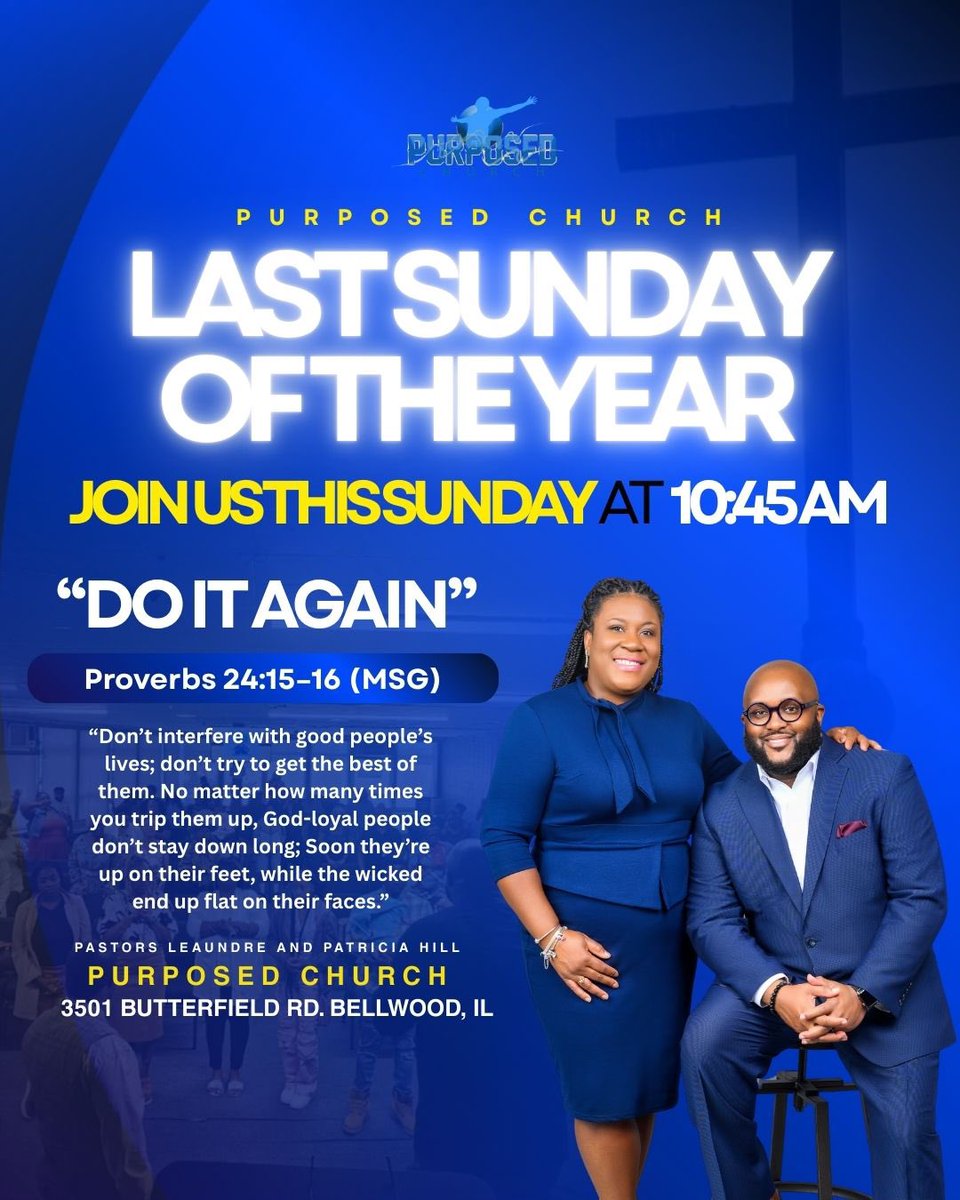 PurposedChurch's tweet photo. It’s The Last Sunday of the Year! Worship with us at Purposed Church this Sunday 10:45 AM. 

“Do it Again” 

Pastors @PastorDreHill and  @LadyTrishhill 

Purposed Church
3501 Butterfield RD. Bellwood IL. https://t.co/Byg9BfJlSH