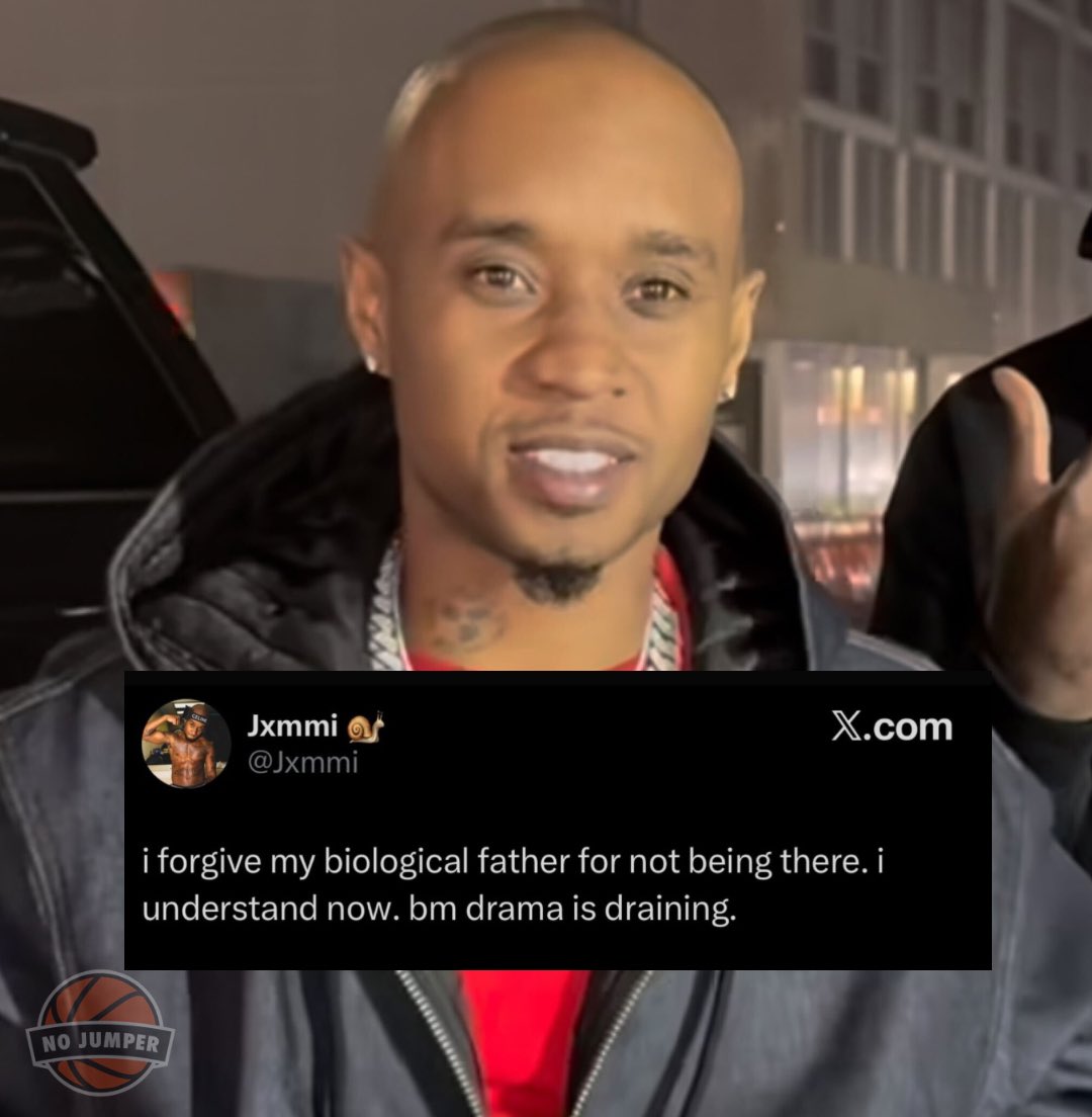 nojumper's tweet image. Slim Jxmmi forgives his biological father for not being there for him due to BM drama.