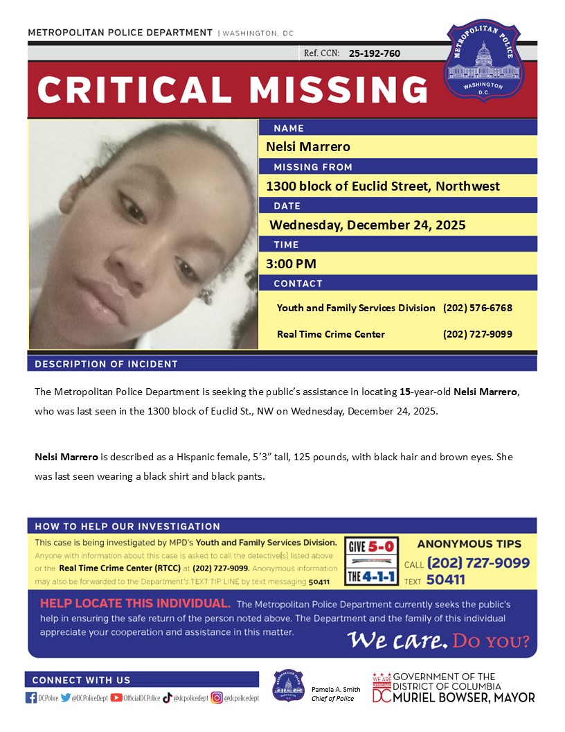 Critical #MissingPerson 15-year-old Nelsi Marrero, who was last seen in the 1300 block of Euclid St., NW on Wednesday, December 24, 2025.     

Have info? Call (202) 727-9099 / text 50411