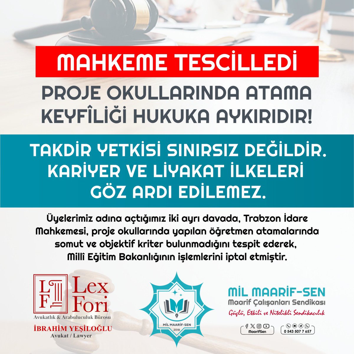 *MAHKEME TESCİLLEDİ: PROJE OKULLARINDA ATAMA KEYFÎLİĞİ HUKUKA AYKIRIDIR!*

Üyelerimiz adına açtığımız iki ayrı davada Trabzon İdare Mahkemesi, proje okullarında yapılan öğretmen atamalarında somut ve objektif kriter bulunmadığını tespit ederek Millî Eğitim Bakanlığının