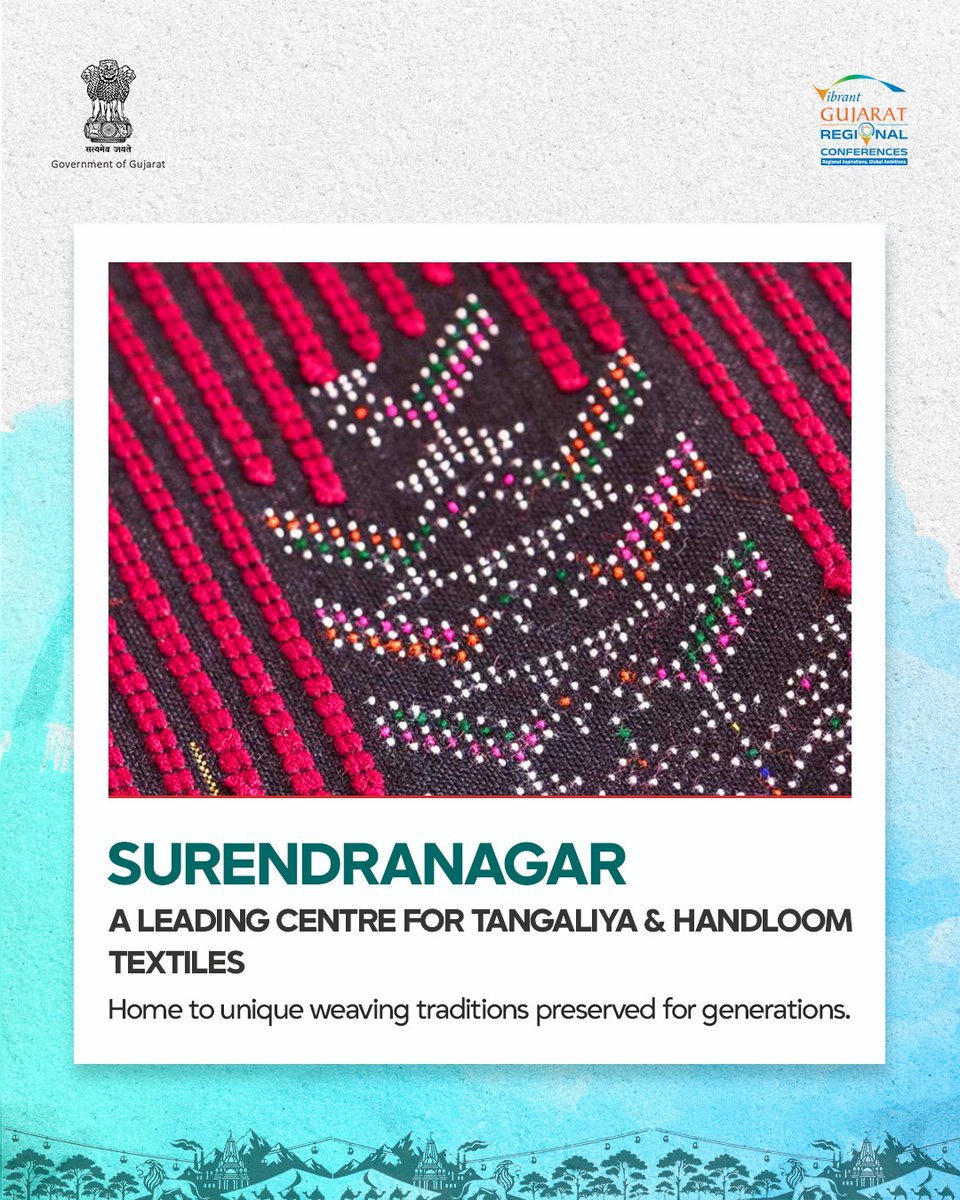 Tangaliya weaving, Patola-adjacent clusters, and cotton textile units reflect Surendranagar’s deep-rooted craftsmanship. 

The district remains a cultural and economic hub for handcrafted and woven products.

#VibrantGujarat #VGRC #VGRCRajkot #VibrantGujaratRegionalConferences