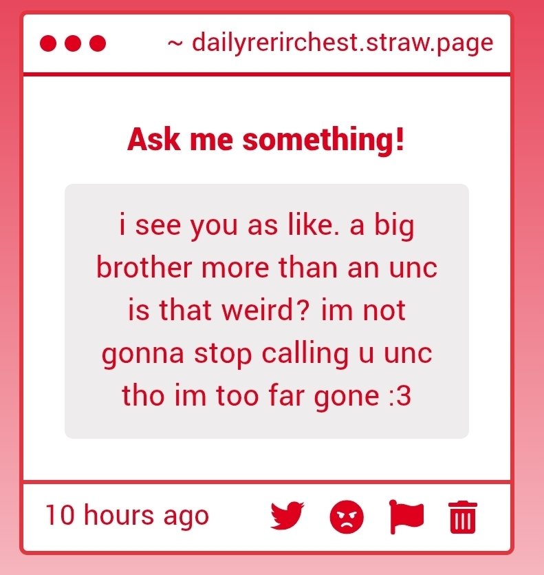 - its okay anon, i love all rerir chests 🫶
- oh yeah its all fine 😭 you wouldn't be the first one who sees me as an older brother, i find it sweet 🥹🥹

dailyrerirchest.straw.page