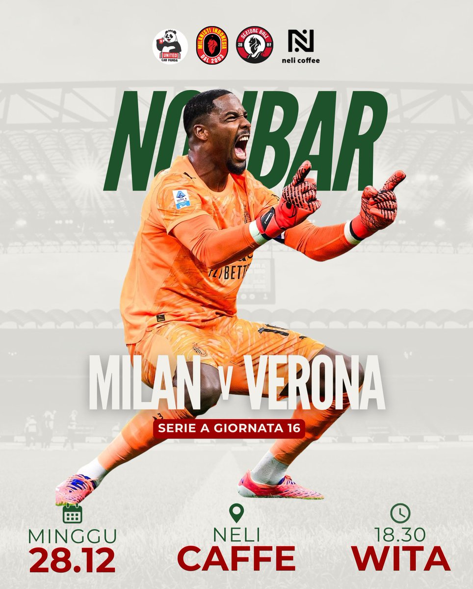 𝗡𝗢𝗡𝗕𝗔𝗥 𝗦𝗘𝗥𝗜𝗘 𝗔 𝗚𝗜𝗢𝗥𝗡𝗔𝗧𝗔 𝟭𝟲

⚽ Milan v Verona
🗓️ Minggu, 28 Desember 2025
⏰ 19:30 WITA (KO)
🏠 Neli Caffe
💵 25K (include snack + drink) + doorprize menarik
📞 Deny SP 081916293771 (WA)
👕 Dress Code : All about AC Milan / Milanisti Indonesia