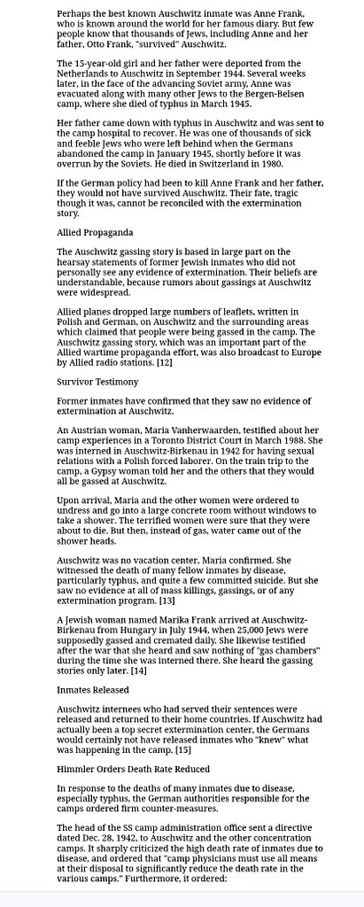 ObserverR8's tweet image. There are also eyewitnesses who didn't see anything that resembles the claims at Nuremberg where witnesses were tortured. The claims about camps in Germany had to be retracted. Anne Frank was at Auschwitz-Birkenau Birkenau in 1944. She died of typhus at Bergen-Belsen.