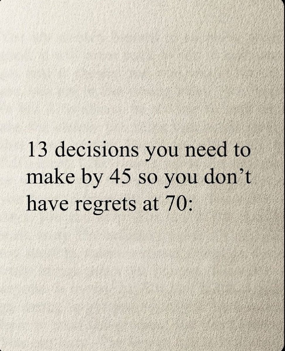 13 decisions you need to make by 45 to not regret life.. 

MUST READ 🧵