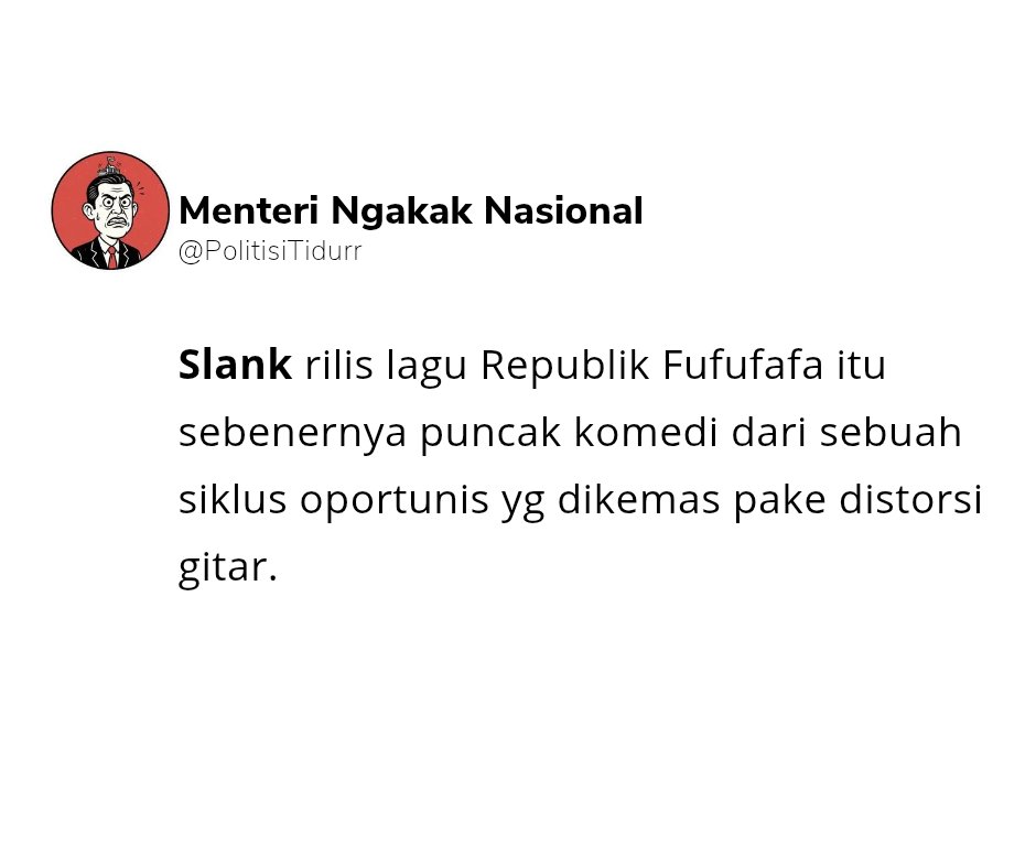 Slank "Republik Fufufafa".
#RepublikFufufafa
