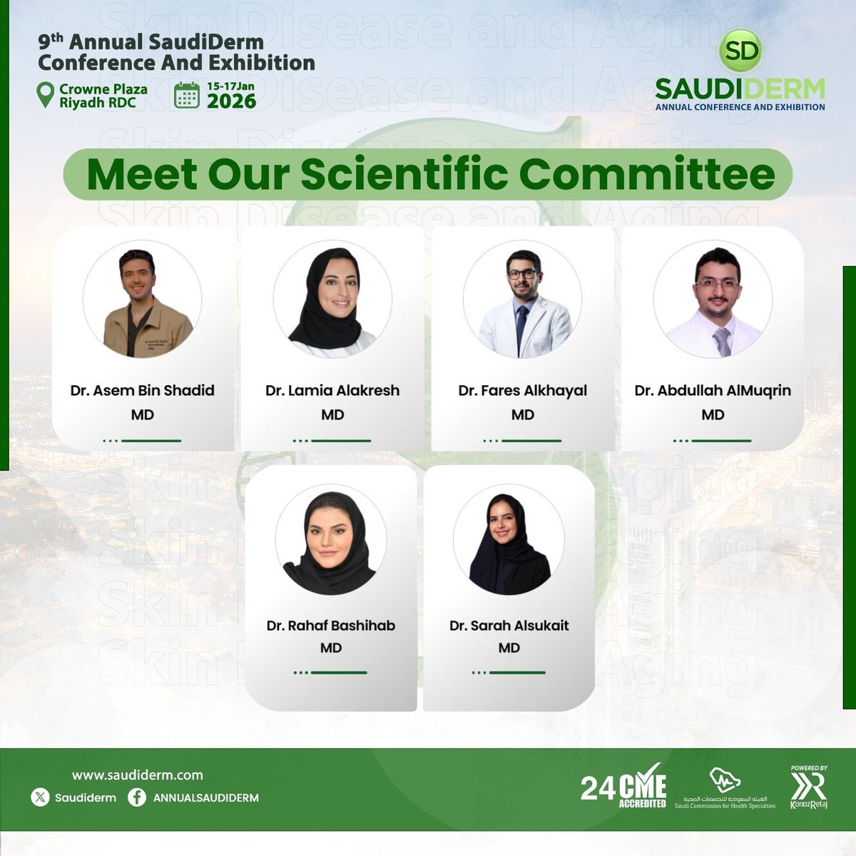 بخبراتٍ راسخة ورؤية علمية رفيعة،
تتشكل ملامح SaudiDerm 2026 على يد نخبة من المتخصصين الذين يقودون مسار المعرفة والتميّز.

تضم اللجنة العلمية للمؤتمر مجموعة من الأسماء البارزة في مجال الجلدية، يجمعهم الالتزام بصناعة محتوى علمي دقيق، وبرامج ترتقي بالممارسة المهنية وتواكب أحدث
