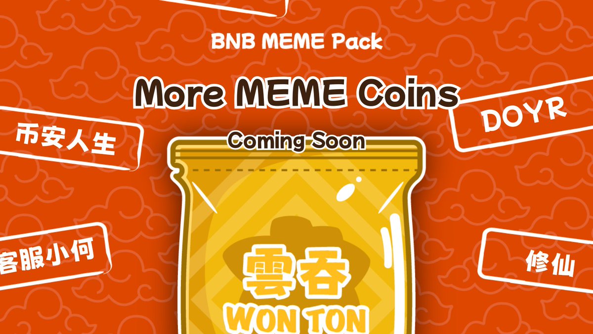 WONTONorg's tweet image. BNB Meme Pack is just getting started.

More BNB meme coins are coming soon - new coins, new surprises, and bigger moments ahead.

Stay tuned.

#币安人生 #客服小何 #修仙 #DOYR #donkey
