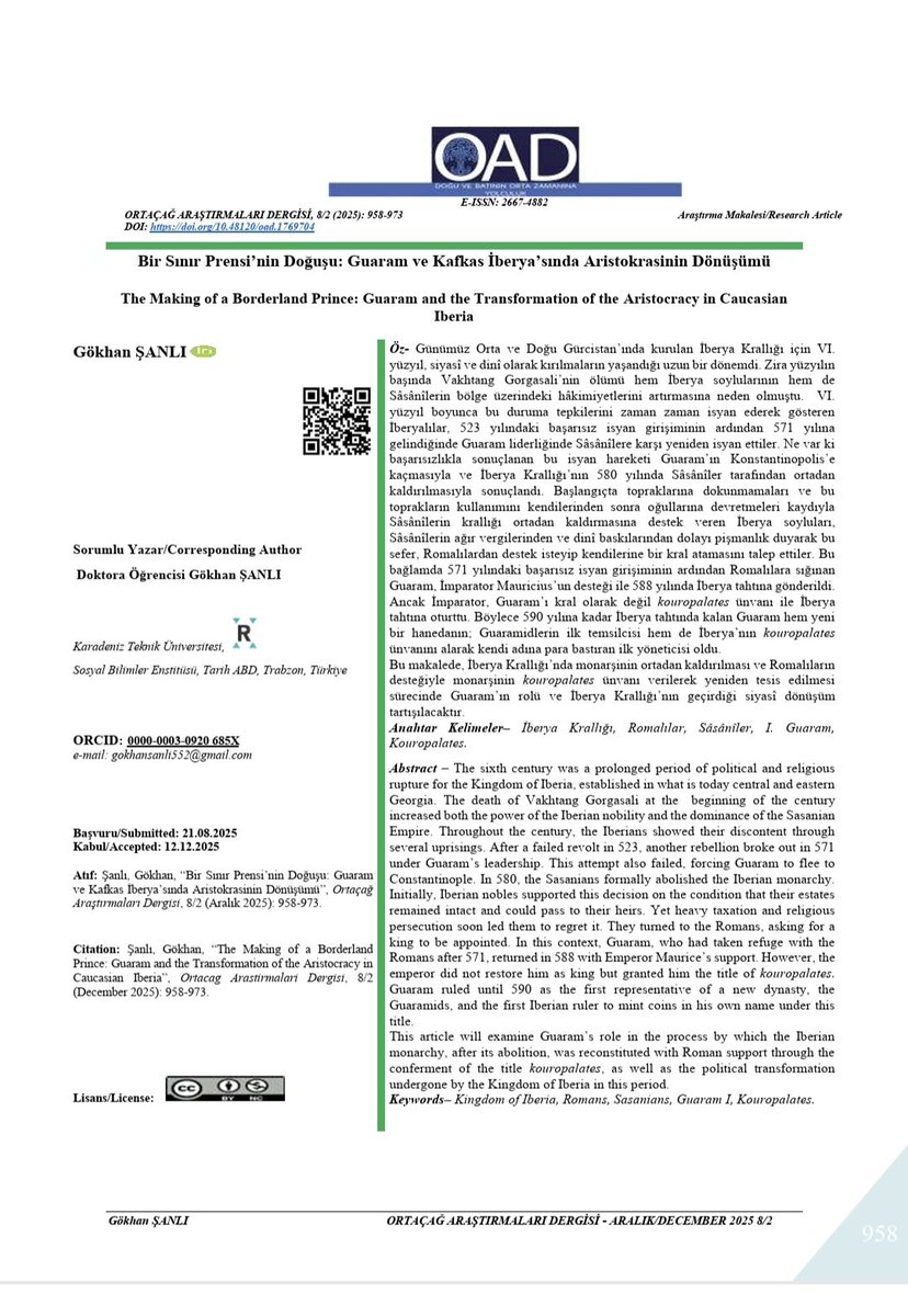 Bu meyanda Gökhan Şanlı hocamızın; "Bir Sınır Prensi'nin Doğuşu: Guaram ve Kafkas İberya'sında Aristokrasinin Dönüşümü" isimli makalesinde, İberya Krallığı’nda monarşinin ortadan kaldırılması ve Romalıların desteğiyle... dergipark.org.tr/tr/pub/oad/art…