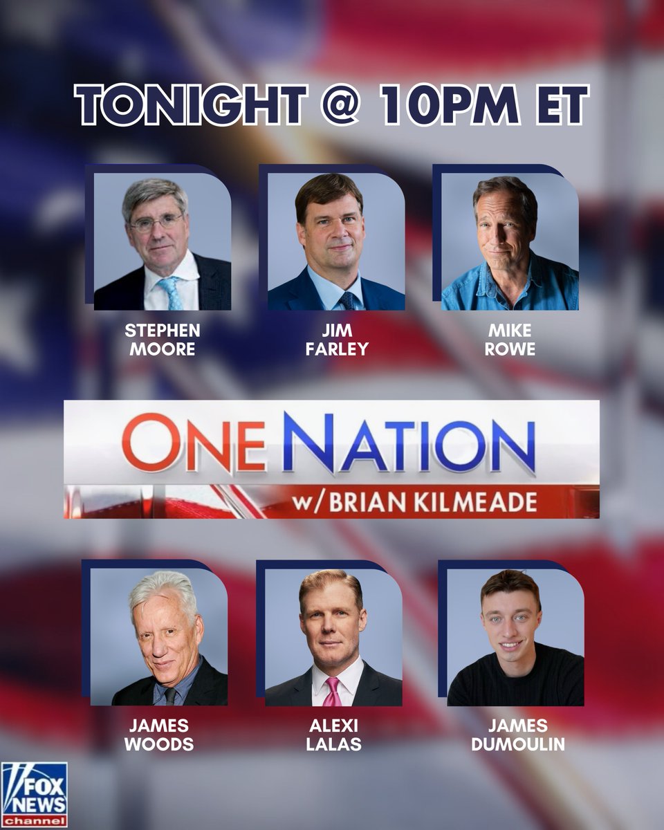 TONIGHT'S LINEUP:
<a href="/StephenMoore/">Stephen Moore</a> <a href="/jimfarley98/">Jim Farley</a> <a href="/mikeroweworks/">The Real Mike Rowe</a> <a href="/RealJamesWoods/">James Woods</a> <a href="/AlexiLalas/">Alexi Lalas</a> #jamesdumoulin

#onenationfnc #briankilmeade #foxnews <a href="/kilmeade/">Brian Kilmeade</a>