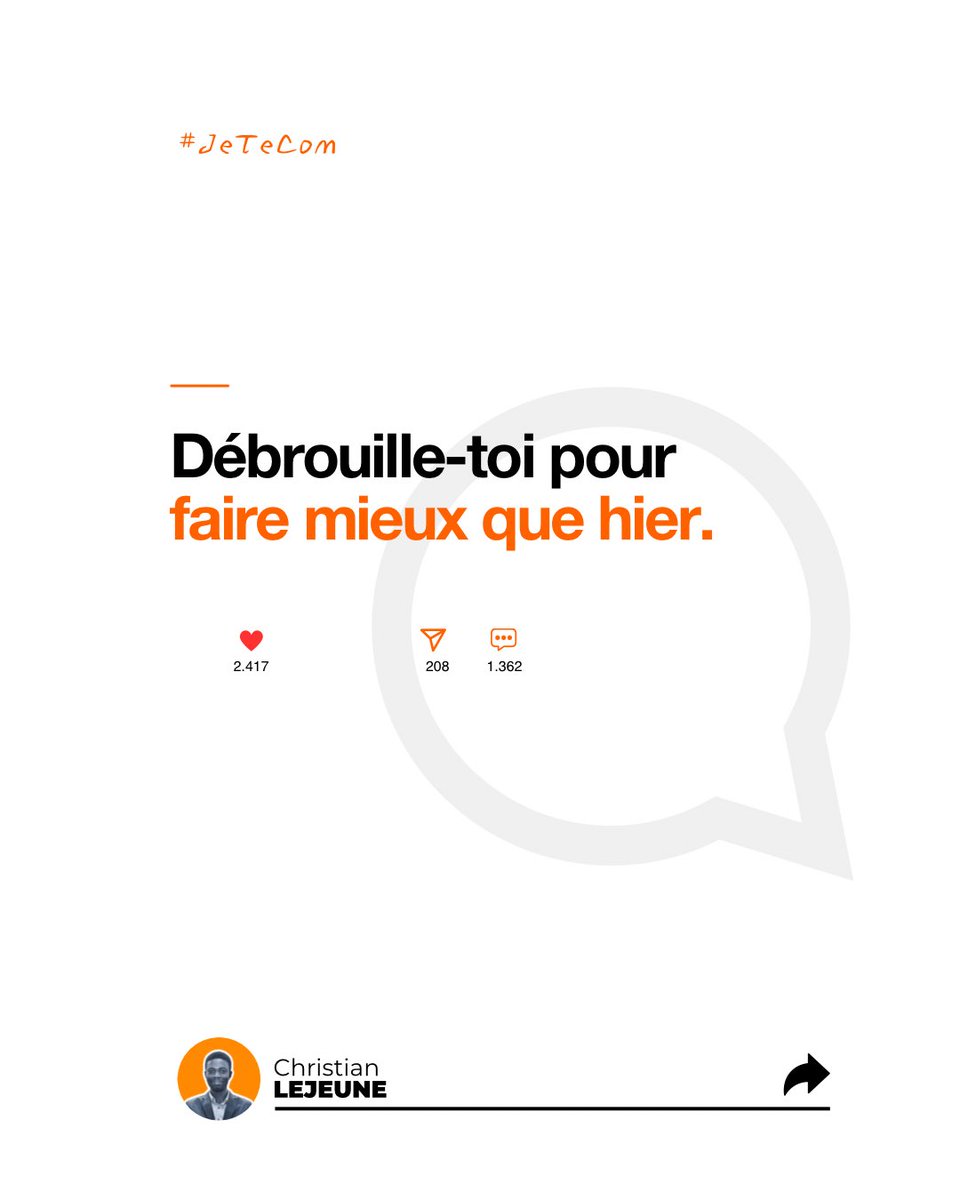 > Débrouille-toi pour faire mieux que hier.

#LeCM #JeTeCom #TaCom #OnCartonneÇa