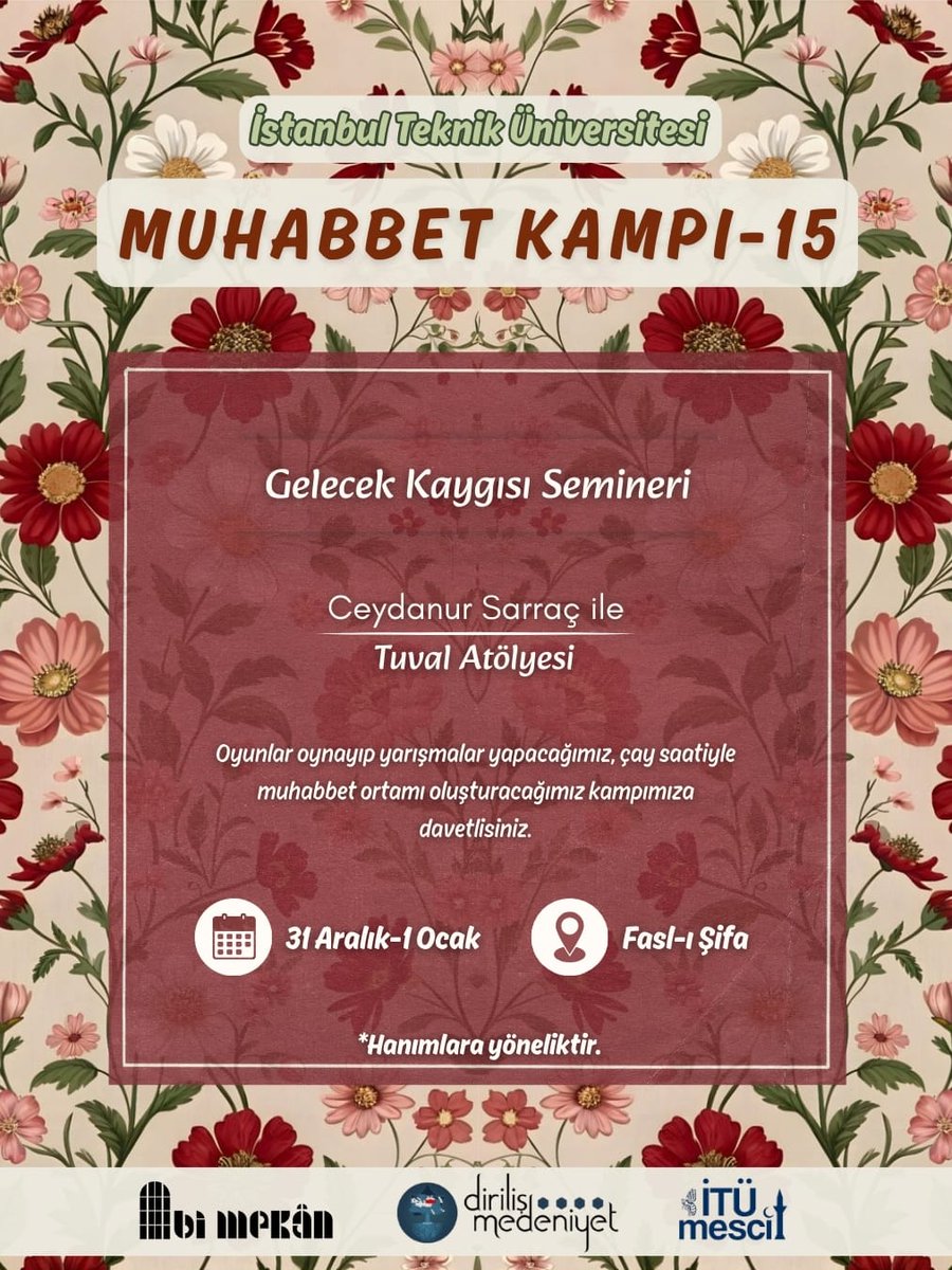 Heyecenla beklediğimiz o gün geldi ✨
Keyifli seminer ve atölyeler ile güzel bir akşam geçireceğimiz 15. Geleneksel Muhabbet Kampımıza davetlisiniz.

📍 Giriş: 31 Aralık Çarşamba, 16.30

Kontenjanımız sınırlıdır, katılım için formu doldurmayı unutmayınız🌸
forms.gle/c8o6V98ArH5rWW…