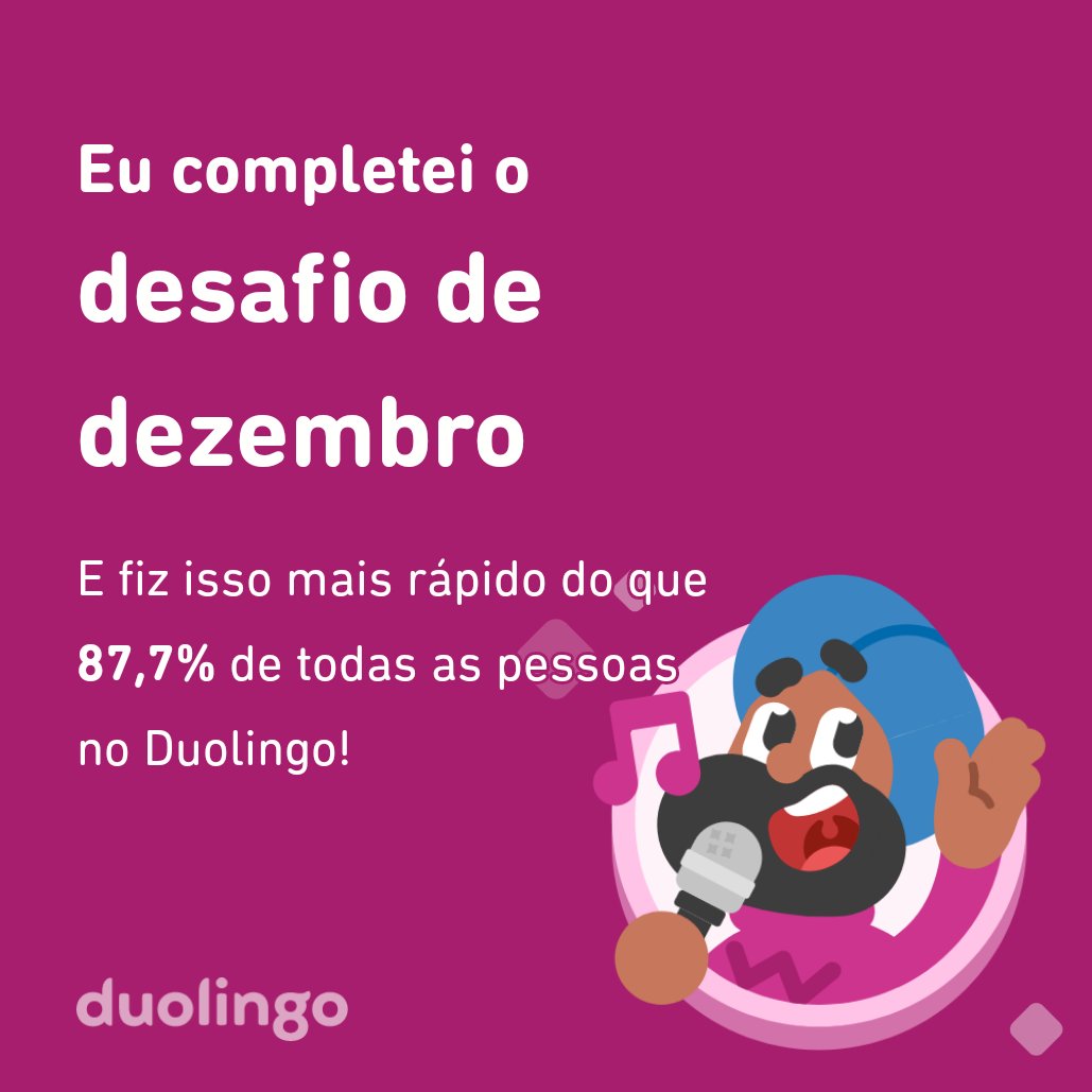 maximobrasil's tweet photo. Eu completei o desafio de dezembro mais rápido do que 87,7% de todas as pessoas no Duolingo! https://t.co/SVlDgqanSA