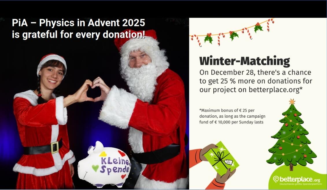 PhysicsInAdvent's tweet photo. ‘PiA – Physics in Advent 2025’ has come to an end. We hope you enjoyed it! We are now asking for donations so that we can send out the prizes and continue to offer the project in the future. Donations made on 28.12. will even be automatically increased.

https://t.co/thkXa4W1Tu https://t.co/zd3uvrr6BV